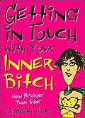 Getting In Touch With Your Inner Bitch 2