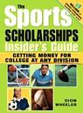 Sports Scholarships Insiders Guide Getting Money for College at Any Division