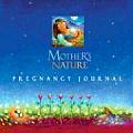 Mothers Nature Pregnancy Journal