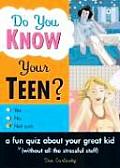 Do You Know Your Teen