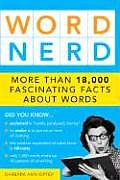 Word Nerd More Than 17000 Fascinating Facts about Words