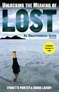 Unlocking the Meaning of Lost An Unauthorized Guide