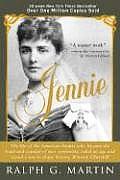 Jennie The American Beauty Who Became the Toast & Scandal Of Two Continents Ruled an Age & Raised a Son Winston
