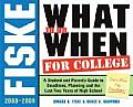 Fiske What to Do When for College 4th Edition A Student & Parents Guide to Deadlines Planning & the Last 2 Years of High School