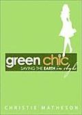 Green Chic Saving The Earth In Style
