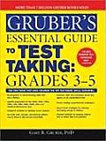 Grubers Essential Guide to Test Taking Grades 3 5