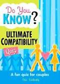 Do You Know The Ultimate Compatibility Quiz A Fun Quiz for Couples