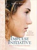 Impulse & Initiative What If Mr Darcy Didnt Take No for an Answer