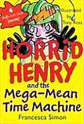 Horrid Henry & the Mega Mean Time Machine