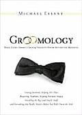 Groomology What Every Smart Groom Needs to Know Before the Wedding