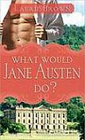 What Would Jane Austen Do