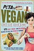 Petas Vegan College Cookbook 250 Easy Cheap & Delicious Recipes to Keep You Vegan at School