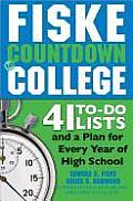 Fiskes Countdown to College 41 To Do Lists & a Plan for Every Year of High School