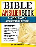 The Bible Answer Book: Over 260 of the Most Frequently Asked Questions