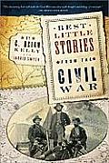 Best Little Stories from the Civil War