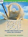 Zone Golf: Master Your Mental Game Using Self-Hypnosis [With CD (Audio)]