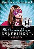 The Samantha Granger Experiment: Fused