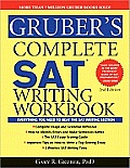 Gruber's Complete SAT Writing Workbook