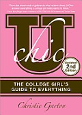 U Chic The College Girls Guide to Everything Updated 2nd Edition