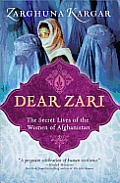 Dear Zari The Secret Lives of the Women of Afghanistan