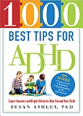 1000 Best Tips for ADHD Expert Answers & Bright Advice to Help You & Your Child