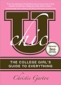 U Chic 3E The College Girls Guide to Everything