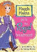 Maggie Malone Gets the Royal Treatment