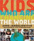 Kids Who Are Changing the World: A Book from the Goodplanet Foundation