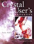 Crystal Users Handbook An Illustrated Guide