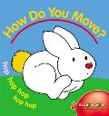 How Do You Move?