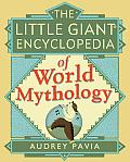 Little Giant Encyclopedia Of World Mythology