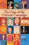 Case Of The Curious Campaign A Whodunit