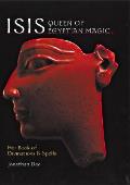 Isis Queen Of Egyptian Magic Her Book