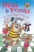 Tricks & Pranks To Fool Your Friends