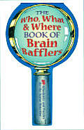 Who What & Where Book Of Brain Bafflers