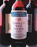 Windows On The World 2004 Edition Complete Wine Course a Lively Guide
