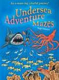 Undersea Adventure Mazes An A Maze Ing Colorful Journey