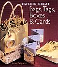 Making Great Bags Tags Boxes & Cards