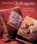 Beautiful Quiltagami The Art Of Fabric F