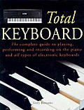 Total Keyboard The Complete Guide To Playing