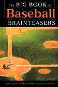 Big Book Of Baseball Brainteasers