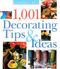 1001 Decorating Tips & Ideas