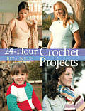 24 Hour Crochet Projects