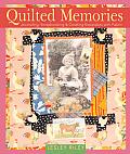 Quilted Memories Journaling Scrapbooking & Creating Keepsakes with Fabric