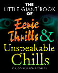 Little Giant Book Of Eerie Thrills & Unspeakable Chills