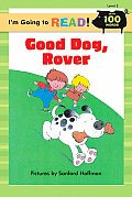 Good Dog, Rover (I'm Going to Read! Level 2)