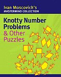 Knotty Number Problems & Other Puzzles