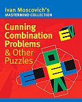 Cunning Combination Problems & Other Puz