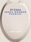Sit & Solve Cross Number Puzzles (Sit & Solve)