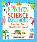 Kitchen Science Experiments How Does Your Mold Garden Grow